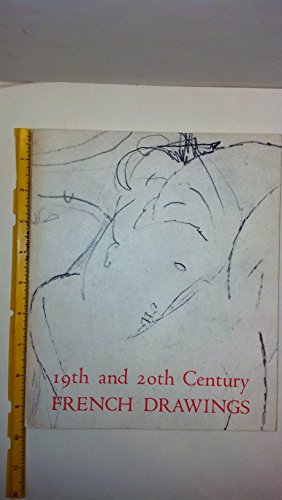Stock image for 19th and 20th century French Drawings. From the Art Museum, Princeton University: An introduction. Exhibition hold March 4 to April 9, 1972. for sale by Galerie Valentien GmbH