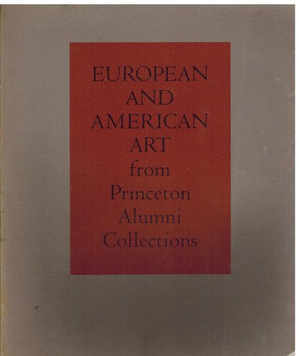 Imagen de archivo de European and American Art from Princeton Alumni Collections a la venta por Biblio Pursuit