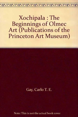 Imagen de archivo de Xochipala: The Beginnings of Olmec Art a la venta por N. Fagin Books