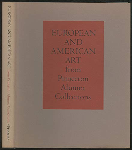 Stock image for European and American Art from Princeton Alumni Collections for sale by Midtown Scholar Bookstore