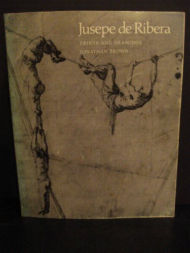 Jusepe de Ribera: Prints and Drawings (9780691038940) by Jonathan Brown