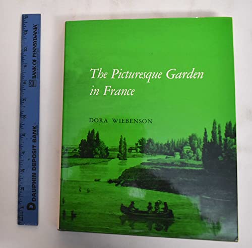 The Picturesque Garden in France (9780691039305) by Wiebenson, Dora