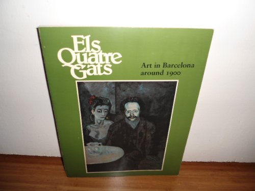 Imagen de archivo de Els Quatre Gats: Art in Barcelona Around 1900 a la venta por Wonder Book