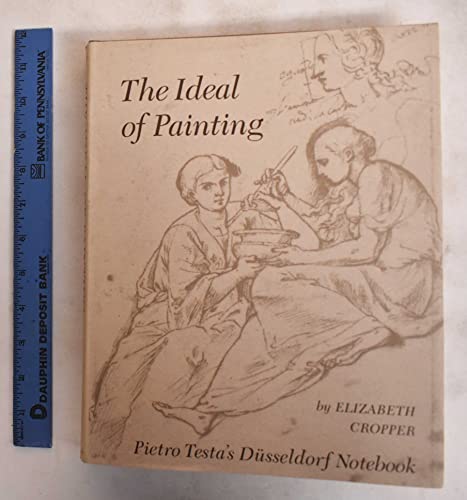 Beispielbild fr The Ideal of Painting. Pietro Testa's Dsseldorf Notebook. zum Verkauf von Thomas Heneage Art Books