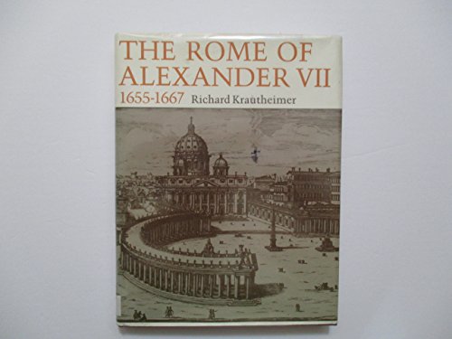 The Rome of Alexander VII, 1655-1667