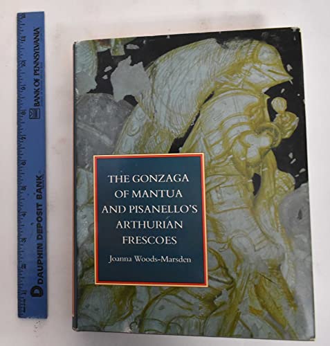 Stock image for The Gonzaga of Mantua and Pisanello's Arthurian Frescoes for sale by Better World Books
