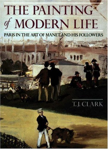 9780691040493: The Painting of Modern Life: Paris in the Art of Manet and His Followers