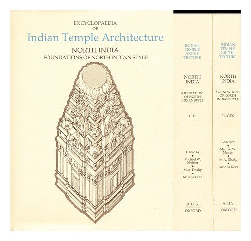 Stock image for Encyclopedia of Indian Temole Architecture North India Foundations of North Indian Style C.250 B.C. _ A.D. 1100 for sale by Benjamin Books