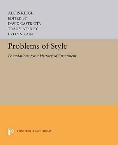 9780691040875: Problems of Style: Foundations for a History of Ornament (Princeton Legacy Library, 5232)