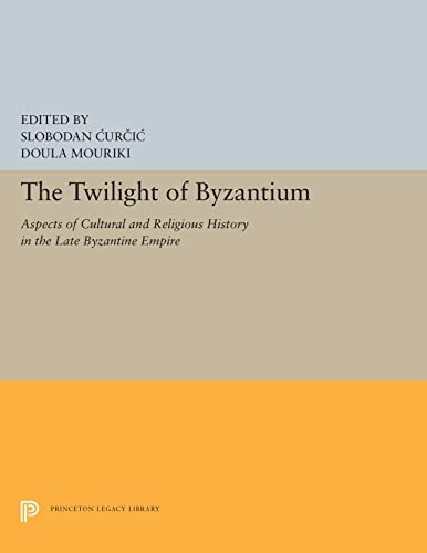 Beispielbild fr The Twilight of Byzantium: Aspects of Cultural and Religious History in the Late Byzantine Empire : Papers from the Colloquium Held at Princeton Univ. zum Verkauf von Irish Booksellers