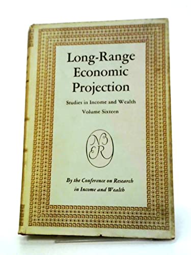 Stock image for Long-Range Economic Projection. Studies in Income and Wealth. Volume Sixteen (National Bureau for Economic Research Conference) for sale by Sequitur Books