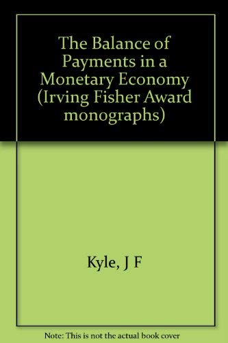Stock image for The Balance of Payments in a Monetary Economy. (Irving Fisher Award Series). for sale by G. & J. CHESTERS