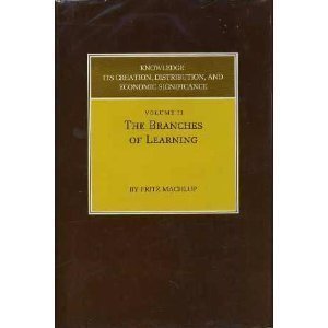 Beispielbild fr Knowledge: Its Creation, Distribution and Economic Significance, Volume II: The Branches of Learning (Princeton Legacy Library, 742) zum Verkauf von Wonder Book