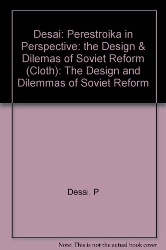 Beispielbild fr Perestroika in Perspective : The Design and Dilemmas of Soviet Reform - Updated Edition zum Verkauf von Better World Books