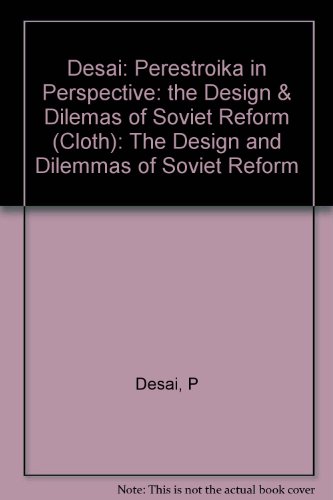 Perestroika in Perspective: The Design and Dilemmas of Soviet Reform (Princeton Legacy Library)