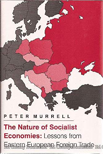 9780691042466: The Nature of Socialist Economics: Lessons from Eastern European Foreign Trade (Princeton Legacy Library, 1061)