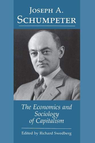 Joseph A. Schumpeter: The Economics and Sociology of Capitalism (9780691042534) by Swedberg, Richard