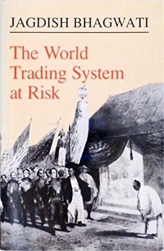 Imagen de archivo de The World Trading System at Risk (Princeton Legacy Library, 1142) a la venta por More Than Words