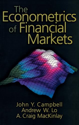 The Econometrics of Financial Markets (9780691043012) by John Y. Campbell; Andrew W. Lo; A. Craig MacKinlay; Lo, Andrew Y.