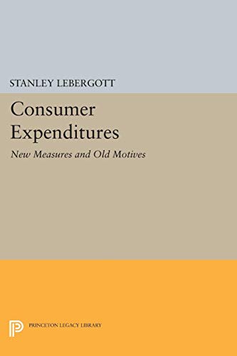 Beispielbild fr Consumer Expenditures: New Measures & Old Motives: New Measures and Old Motives (Princeton Legacy Library, 316) zum Verkauf von medimops