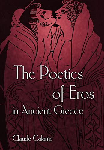 Beispielbild fr The Poetics of Eros in Ancient Greece zum Verkauf von Better World Books