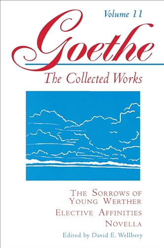 Imagen de archivo de Goethe, Volume 11: The Sorrows of Young Werther--Elective Affinities--Novella a la venta por ThriftBooks-Atlanta