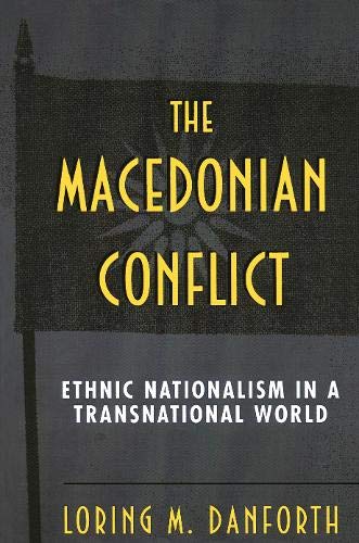 Imagen de archivo de The Macedonian Conflict: Ethnic Nationalism in a Transnational World a la venta por HPB-Red