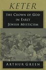 9780691043722: Keter: The Crown of God in Early Jewish Mysticism (Princeton Legacy Library, 366)