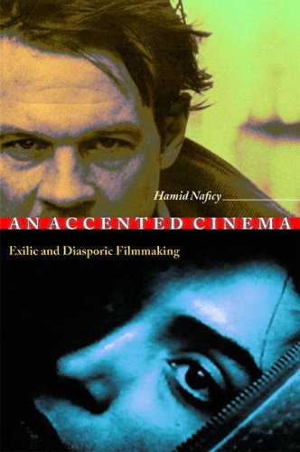 An Accented Cinema: Exilic and Diasporic Filmmaking (9780691043920) by Naficy, Hamid