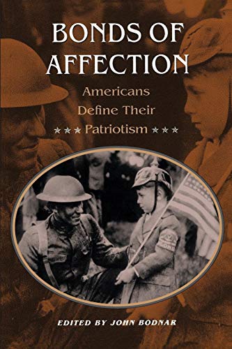 Imagen de archivo de Bonds of Affection : Americans Define Their Patriotism a la venta por Better World Books