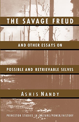 The Savage Freud and Other Essays on Possible and Retrievable Selves - Nandy, Ashis