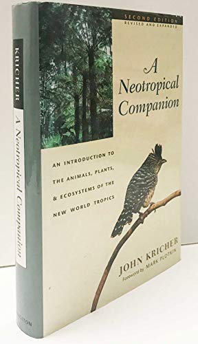 Beispielbild fr A NEOTROPICAL COMPANION : An Introduction to the Animals, Plants, and Ecosystems of the New World Tropics, Second Edition, Revised and Expanded zum Verkauf von Karen Wickliff - Books