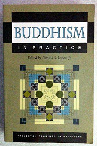 Buddhism in Practice (Princeton Readings in Religions) - Donald S. Lopez, Jr.