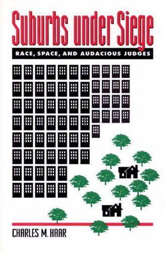 Beispielbild fr Suburbs Under Siege: Race, Space, and Audacious Judges zum Verkauf von Concordia Books