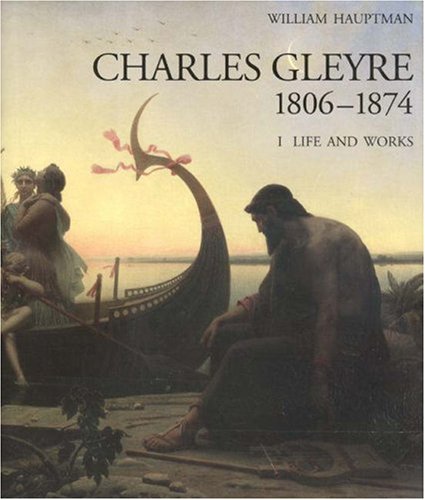 Imagen de archivo de Charles Gleyre 1806-1874: Life and Works and Catalogue Raisonn (2 vols.). a la venta por Antiquariat & Verlag Jenior