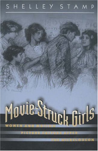 9780691044583: Movie-Struck Girls: Women and Motion Picture Culture after the Nickelodeon