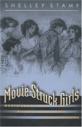 9780691044583: Movie-Struck Girls: Women and Motion Picture Culture After the Nickelodeon