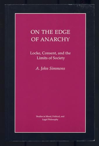 Beispielbild fr On the Edge of Anarchy : Locke, Consent, and the Limits of Society zum Verkauf von Better World Books