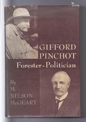 Stock image for Gifford Pinchot : Forester-Politician for sale by Better World Books
