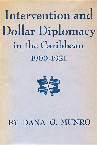 Stock image for Intervention and Dollar Diplomacy in the Caribbean, 1900-1921 (Princeton Legacy Library, 2222) for sale by Best and Fastest Books