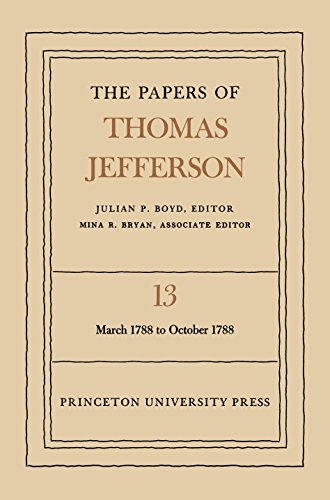 The Papers of Thomas Jefferson, Volume 13: March 1788 to October 1788 (Hardback) - Thomas Jefferson