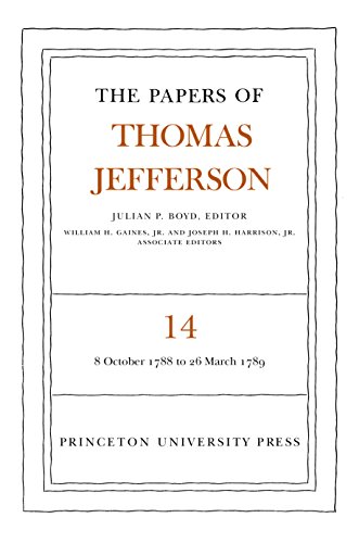 The Papers of Thomas Jefferson October 1788 - March 1789