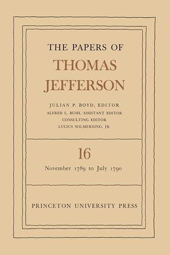 The Papers of Thomas Jefferson, Volume 16: November 1789 to July 1790 (Hardback) - Thomas Jefferson