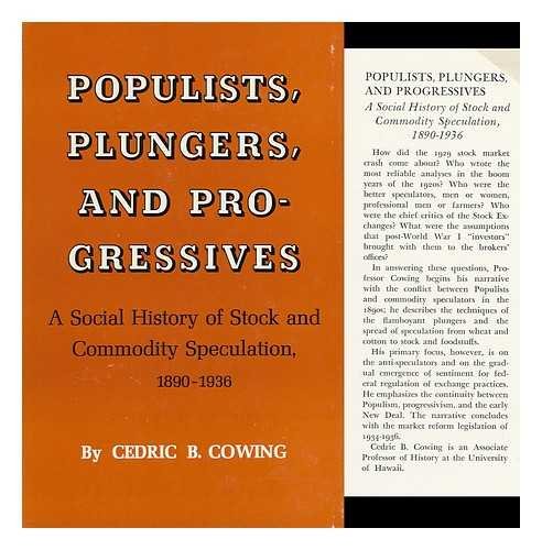 Stock image for Populists, Plungers, and Progressives : A Social History of Stock and Commodity Speculation, 1868-1932 for sale by Better World Books