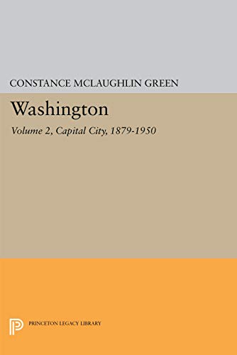 Beispielbild fr Washington, Vol. 2 : Capital City, 1879-1950 zum Verkauf von Better World Books