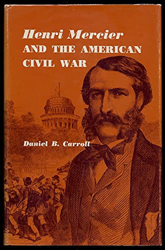 Stock image for Henri Mercier and the American Civil War for sale by Jerry Merkel