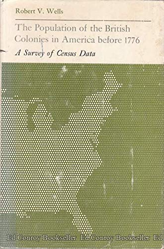 The Population Of The British Colonies In America Before 1776: A Survey of Census Data