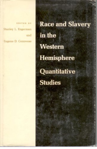 Beispielbild fr Race and Slavery in the Western Hemisphere: Quantitative Studies (Quantitative Studies in History) zum Verkauf von Ashworth Books