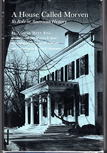 Stock image for A House Called Morven: Its Role in American History (Princeton Legacy Library, 2031) for sale by Arnold M. Herr