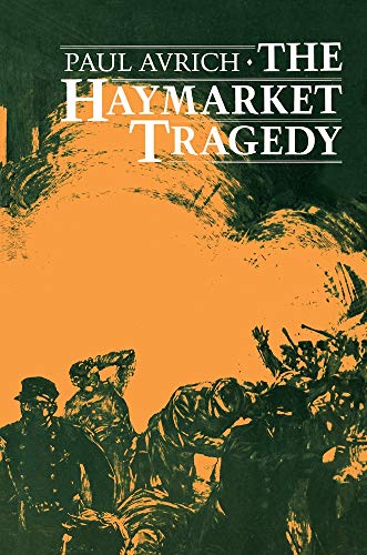 Beispielbild fr The Haymarket Tragedy zum Verkauf von Better World Books